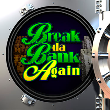 Break Da Bank Again Respin